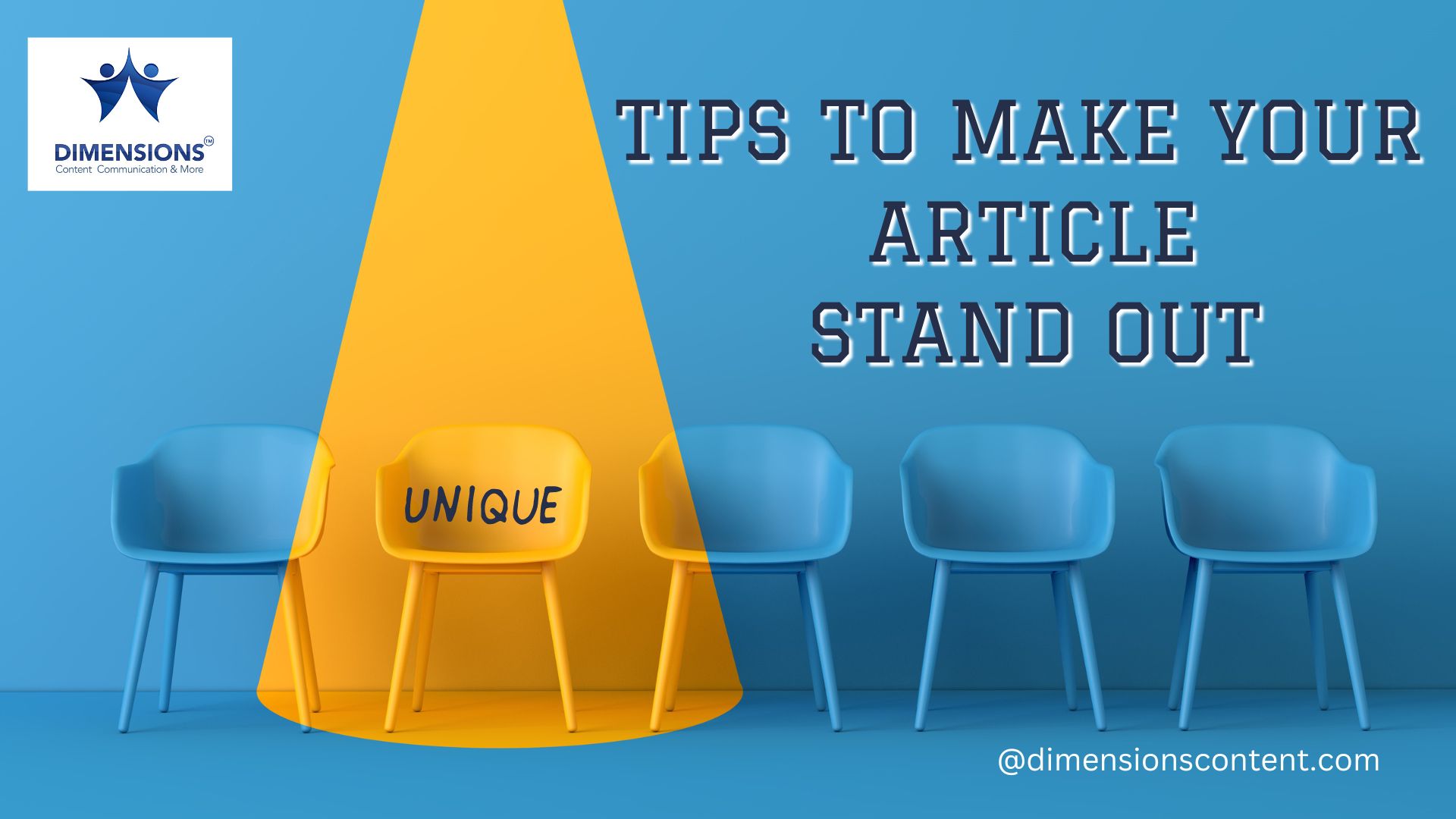 if you have to write an article on the same topic - “how to write unique content” - how are you going to make it stand out so that it ranks high on Google and your readers find it interesting too? Not sure. Read on to learn a few unique writing ideas: